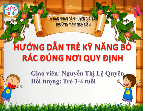 Hướng dẫn trẻ kỹ năng bỏ rác đúng nơi quy định - MGB